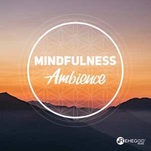 Mindfulness Ambience: Top Relaxing Instrumental Songs for Your Better Mood & Comfort