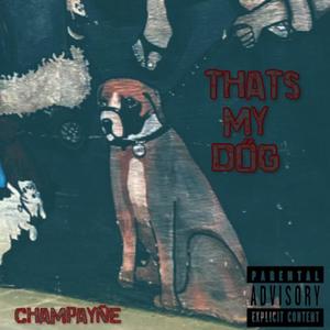 That's My Dog (Explicit)