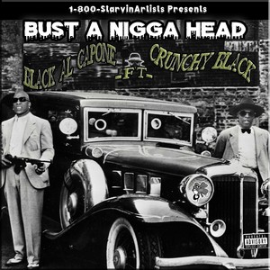 Bust A Nigga Head (feat. Crunchy Black) [Explicit]