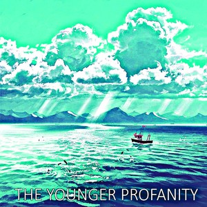 The Younger Profanity