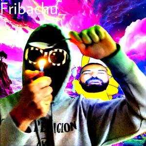 Fribachu! (feat. 8t33n) (Explicit)