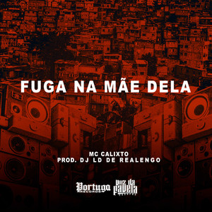 Fuga Na Mãe Dela (Explicit)