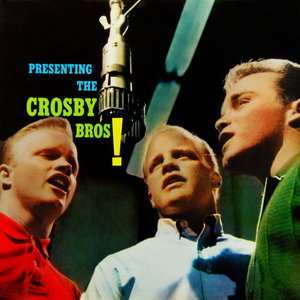 Presenting The Crosby Brothers