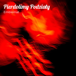 Pierdolimy Podziały (Explicit)