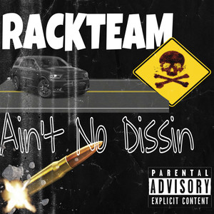 Ain't No Dissin (Explicit)