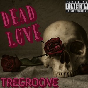 Dead Love (Explicit)