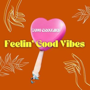 Feelin' Good Vibes