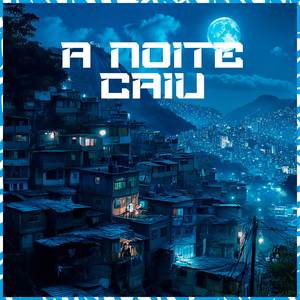 A Noite Caiu