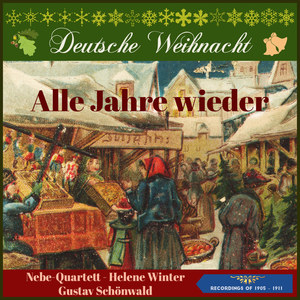 Deutsche Weihnacht: Alle Jahre wieder (Recordings of 1905 - 1911)