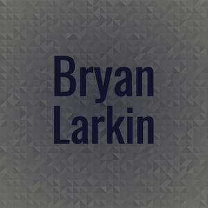 Bryan Larkin