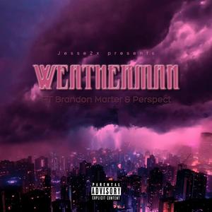 WEATHERMAN (feat. Brandon Marter & Perspect) [Explicit]