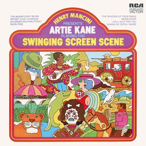 Henry Mancini Presents Artie Kane Playing the Swinging Screen Scene