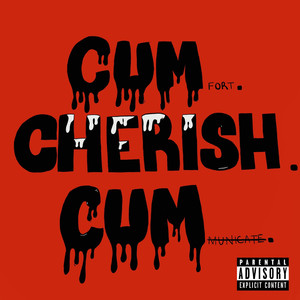 Cumfort.Cherish.Cummunicate. (Explicit)