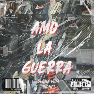 Amo La Gerra (feat. Dionel & Les The producer) (Explicit)