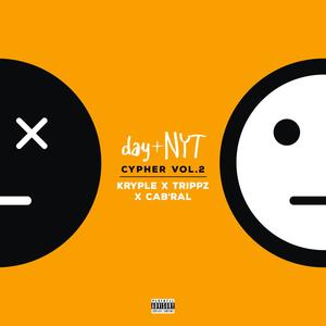 Day + NYT Cypher Volume 2(feat. Cab'Ral) (Explicit)