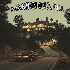 Mansion on a Hill (Explicit)