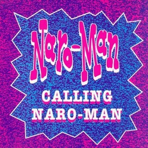 Calling Naro-Man