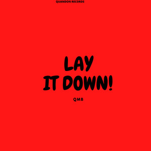 Lay It Down! (Explicit)