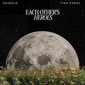 Each Other's Heroes
