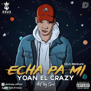 Echa Pa Mi (Explicit)