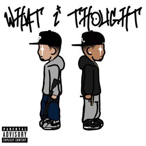 What I Thought (feat. Kilo$) [Explicit]