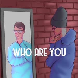 Who Are You (Explicit)