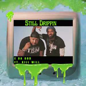 Still Drippin (Explicit)