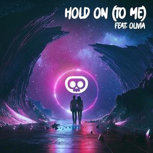 Hold On(To Me)[feat. Olivia]