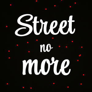 Street no more (Explicit)