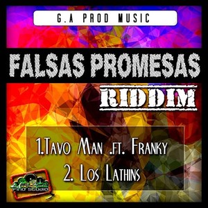 Falsas Promesas Riddim