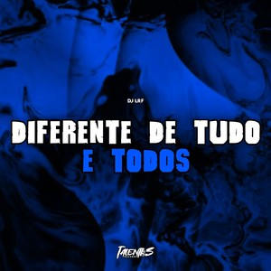 DIFERENTE DE TUDO E TODOS (Explicit)