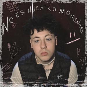 No es Nuestro Momento :/