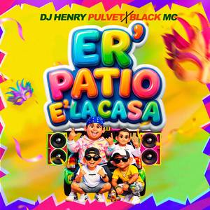 ER' PATIO E' LA CASA