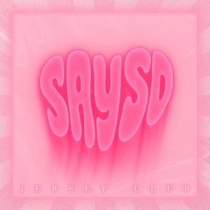 Say So #jerseyclub (feat. !bo & dzire)