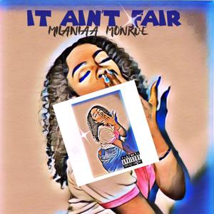 It Ain't Fair (Explicit)