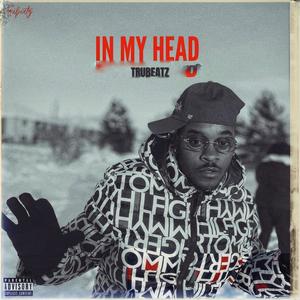 In My Head (Explicit)