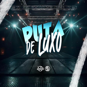 Puta De Luxo (Explicit)