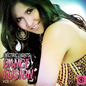 Electric Lights: Dance Fusion, Vol. 1