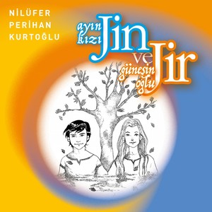 Jin Ve Jir (Ayın Kızı, Güneşin Oğlu)