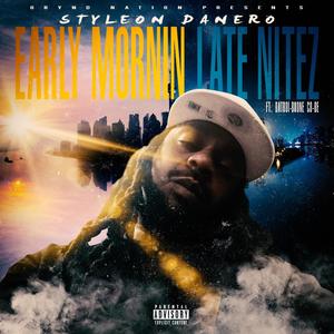 Early monin Late nightz(feat. CO-BE & DATBOI-BOONE) (Explicit)