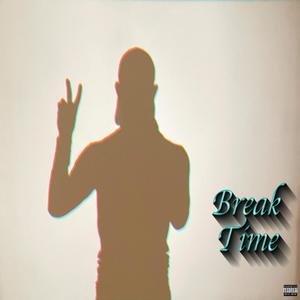 Break Time (Explicit)