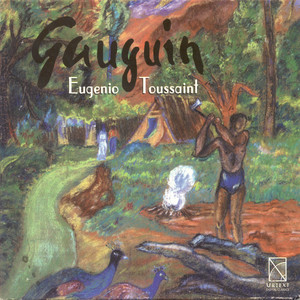 Toussaint, E.: Gauguin / Guitar Concerto / Bouillabaisse