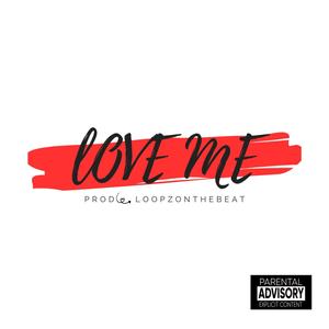 Love Me (Explicit)