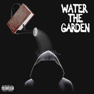 Water the Garden (feat. Iso Almighty) [Explicit]