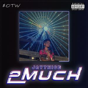 2Much (Explicit)