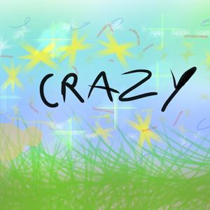 Crazy (Explicit)