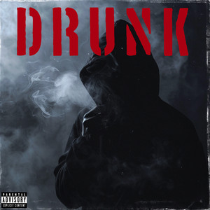 Drunk (Explicit)