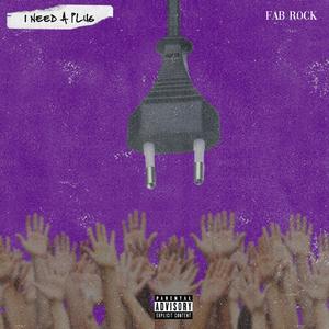 I Need a Plug (Explicit)