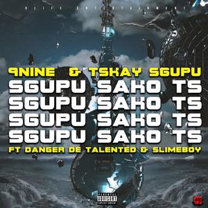 Sgupu sako Ts (Tskay tribute) (feat. Tskay, Slimeboy & Danger de Talented) [Radio Edit]