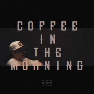 Coffee In The Morning (Explicit)